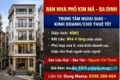 BÁN NHÀ PHỐ KIM MÃ – BA ĐÌNH – TRUNG TÂM NGOẠI GIAO – KINH DOANH/CHO THUÊ TỐT