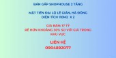 Bán gấp Shophouse 2 tầng, Rẻ hơn khoảng 30% so với giá trong khu vực tại Hà Đông